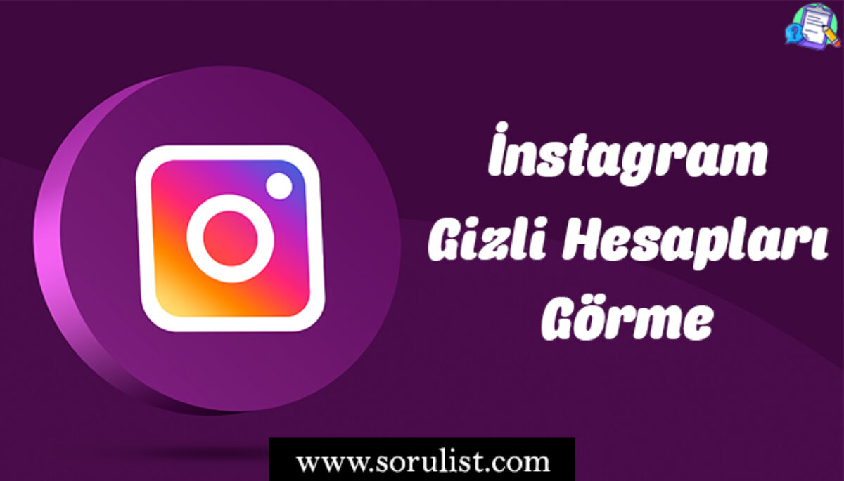 instagram gizli hesaplari gorme soru list